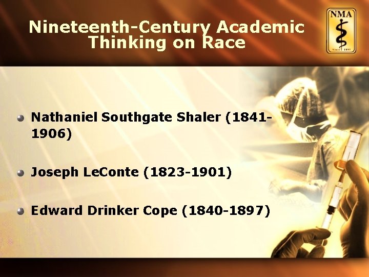 Nineteenth-Century Academic Thinking on Race Nathaniel Southgate Shaler (18411906) Joseph Le. Conte (1823 -1901)