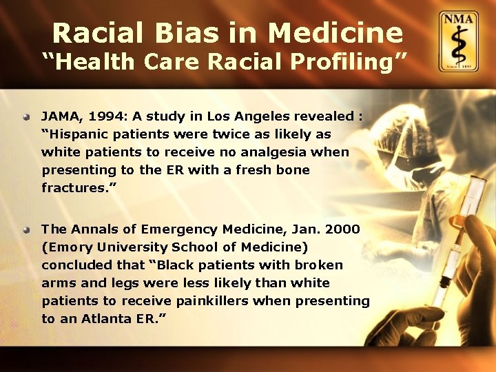 Racial Bias in Medicine “Health Care Racial Profiling” JAMA, 1994: A study in Los