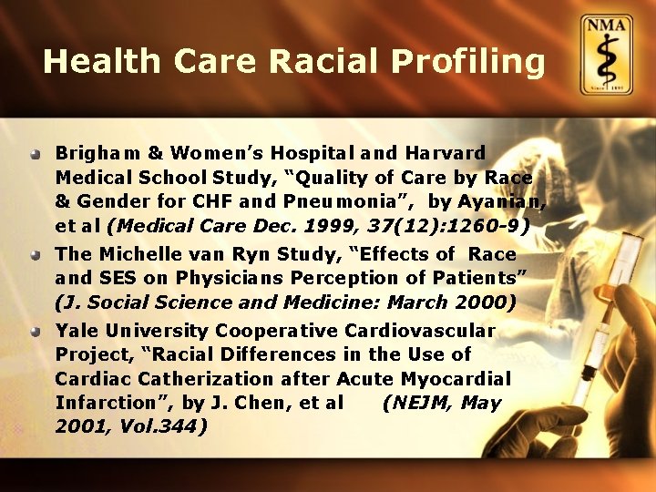 Health Care Racial Profiling Brigham & Women’s Hospital and Harvard Medical School Study, “Quality