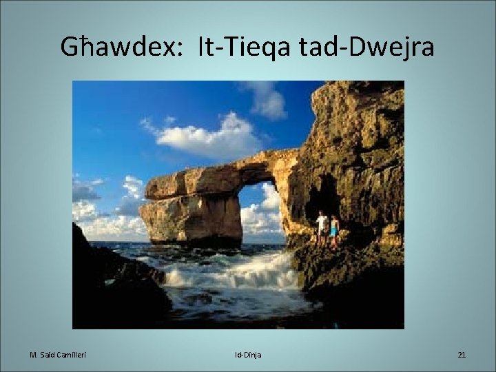 Għawdex: It-Tieqa tad-Dwejra M. Said Camilleri Id-Dinja 21 