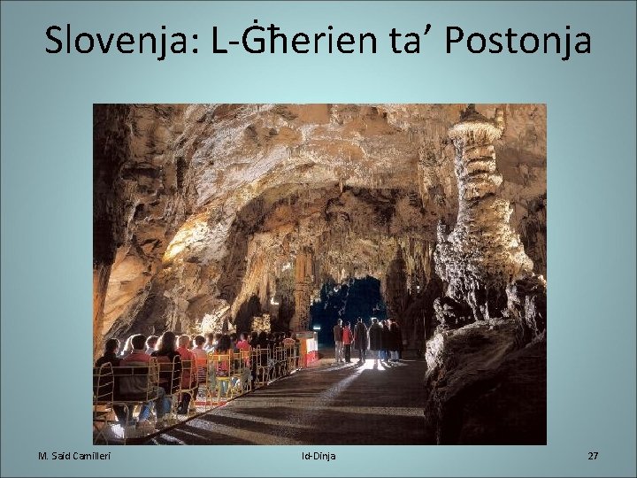 Slovenja: L-Ġħerien ta’ Postonja M. Said Camilleri Id-Dinja 27 