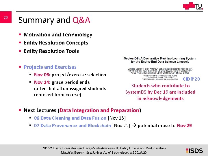 29 Summary and Q&A § Motivation and Terminology § Entity Resolution Concepts § Entity 29 Summary and Q&A § Motivation and Terminology § Entity Resolution Concepts § Entity