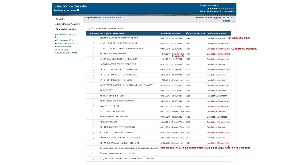 Condado Declarado Condado No Declarado Al presente Aún el desastre no se ha producido;