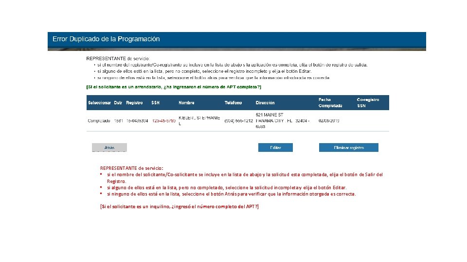 REPRESENTANTE de servicio: • si el nombre del solicitante/Co-solicitante se incluye en la lista