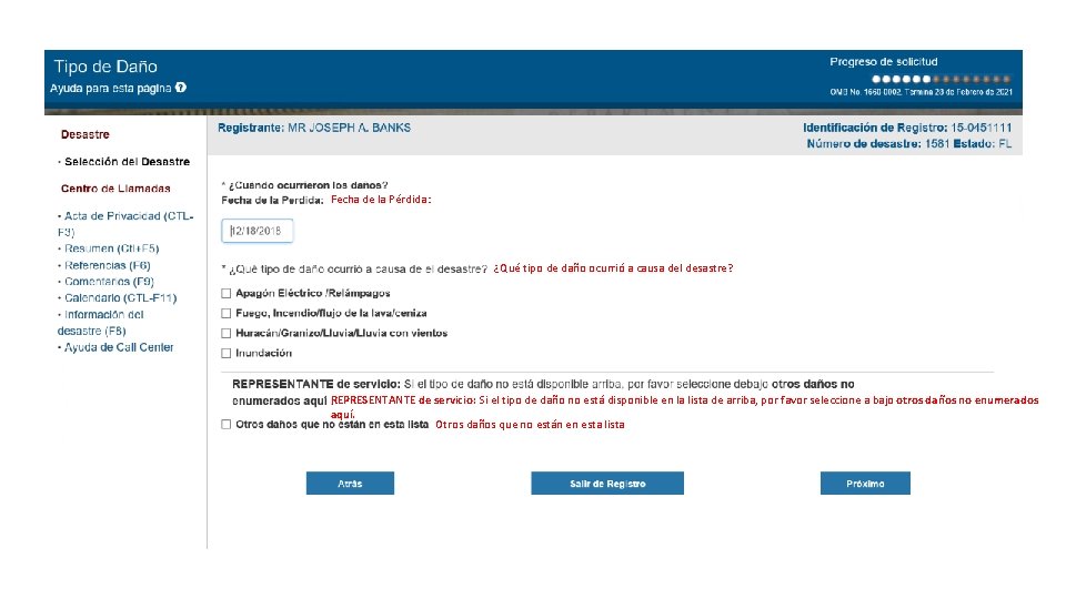Fecha de la Pérdida: ¿Qué tipo de daño ocurrió a causa del desastre? REPRESENTANTE