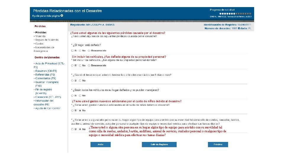 ¿Tuvo usted algunas de las siguientes pérdidas causada por el desastre? Sin incluir los