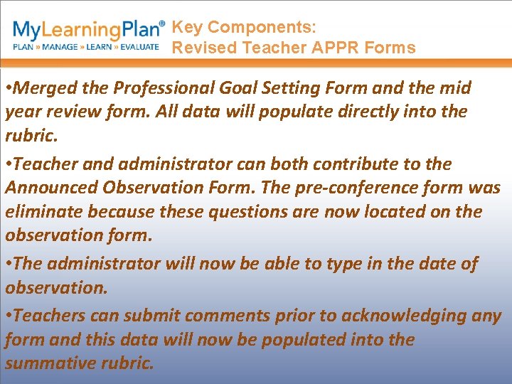 Key Components: Revised Teacher APPR Forms • Merged the Professional Goal Setting Form and