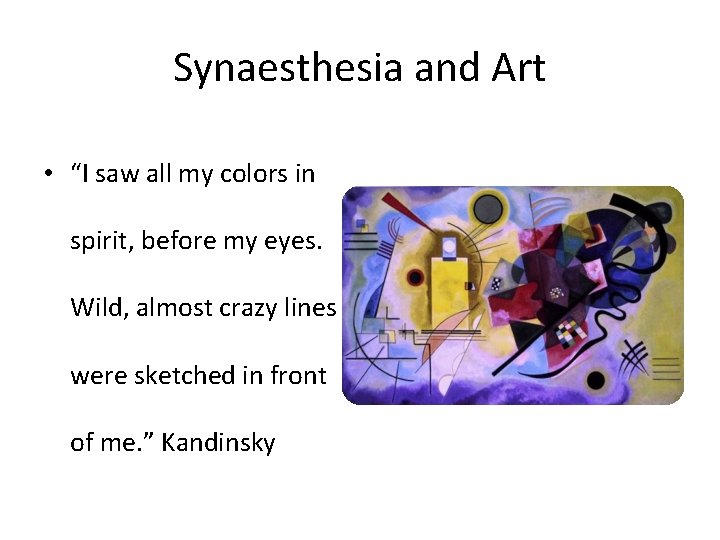 Synaesthesia and Art • “I saw all my colors in spirit, before my eyes.