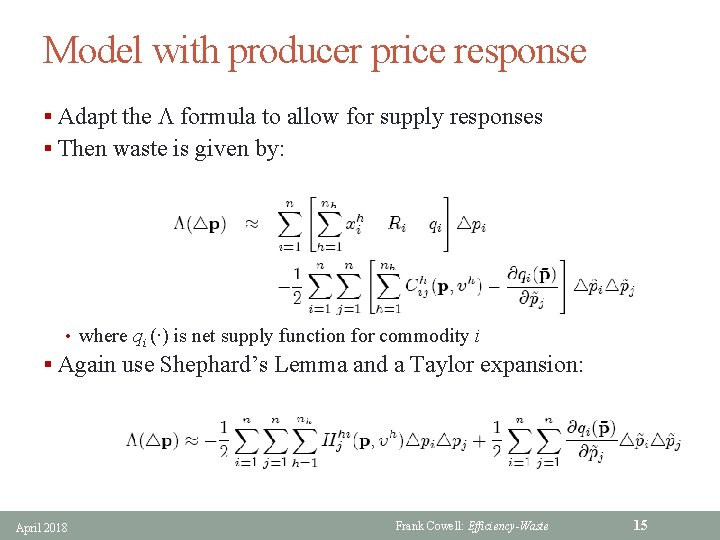 Model with producer price response § Adapt the L formula to allow for supply
