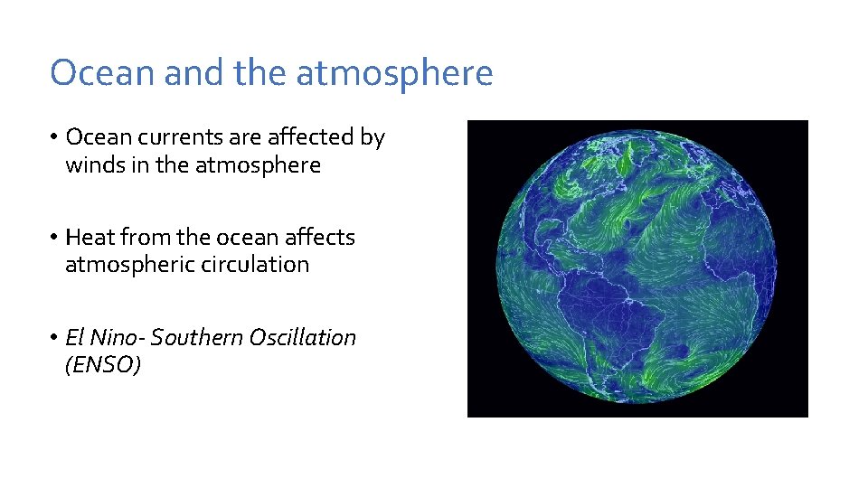 Ocean and the atmosphere • Ocean currents are affected by winds in the atmosphere Ocean and the atmosphere • Ocean currents are affected by winds in the atmosphere
