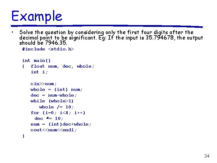 Example • Solve the question by considering only the first four digits after the