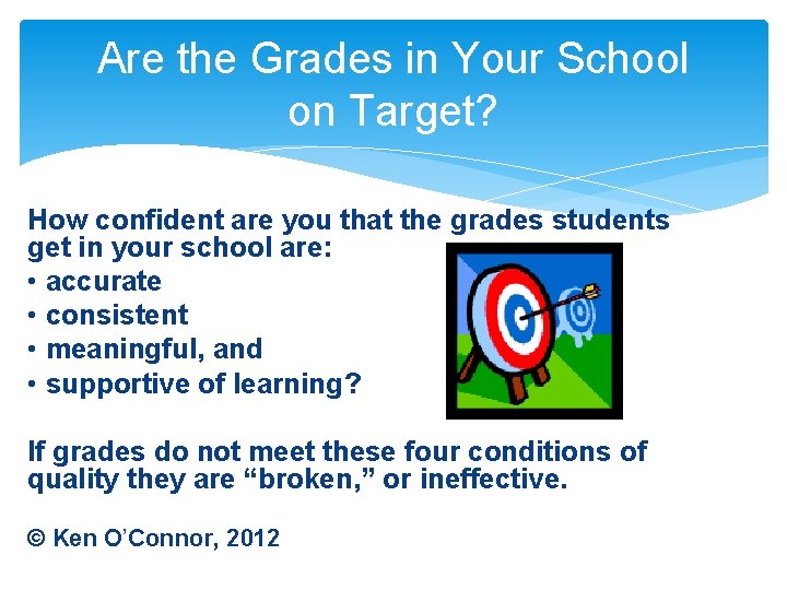 Are the Grades in Your School on Target? How confident are you that the