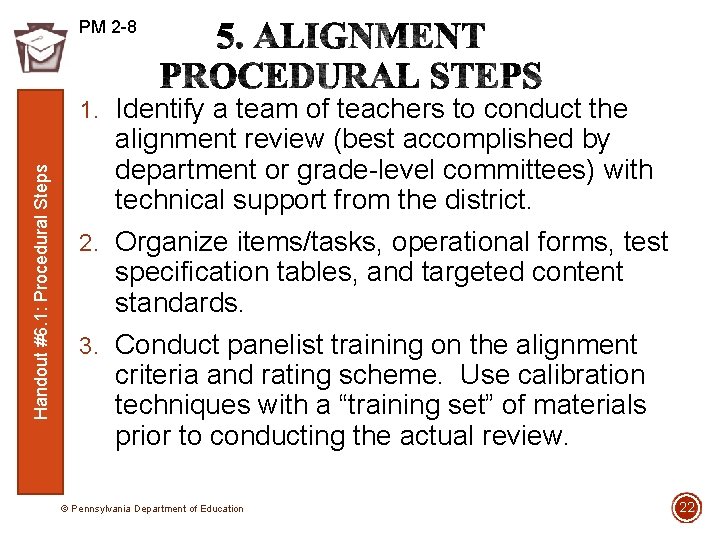 PM 2 -8 Handout #6. 1: Procedural Steps 1. Identify a team of teachers