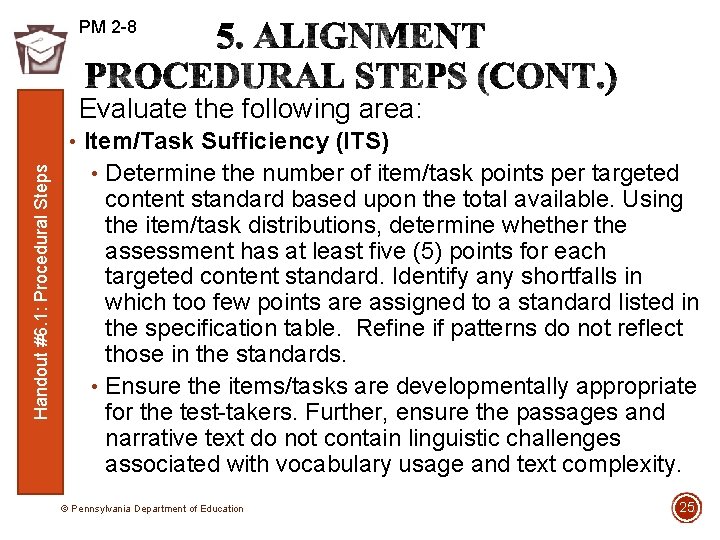 PM 2 -8 Evaluate the following area: Handout #6. 1: Procedural Steps • Item/Task