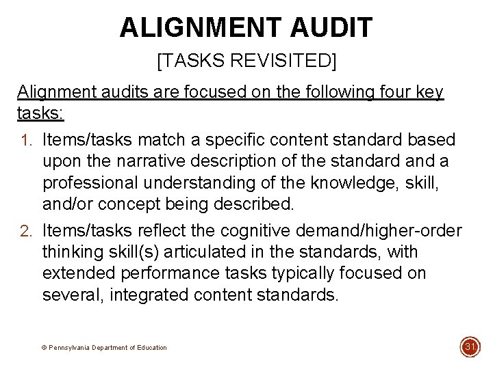 ALIGNMENT AUDIT [TASKS REVISITED] Alignment audits are focused on the following four key tasks: