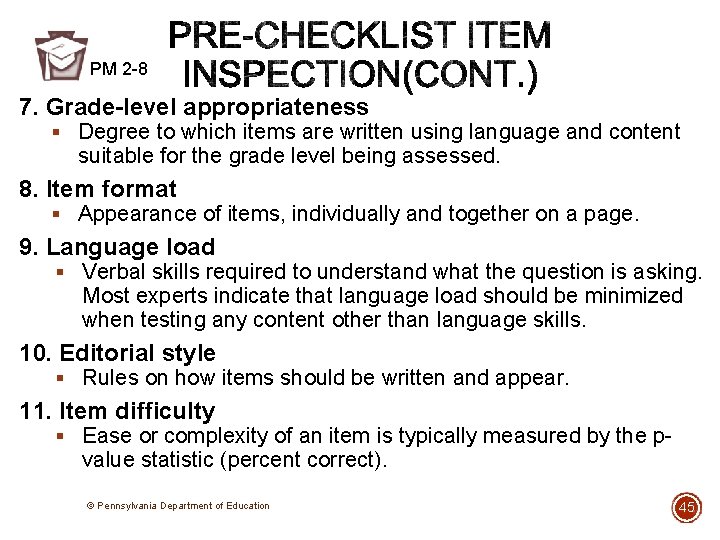 PM 2 -8 7. Grade-level appropriateness § Degree to which items are written using