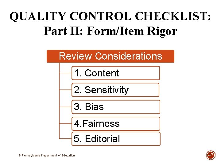 QUALITY CONTROL CHECKLIST: Part II: Form/Item Rigor Review Considerations 1. Content 2. Sensitivity 3.