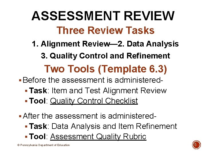 ASSESSMENT REVIEW Three Review Tasks 1. Alignment Review— 2. Data Analysis 3. Quality Control
