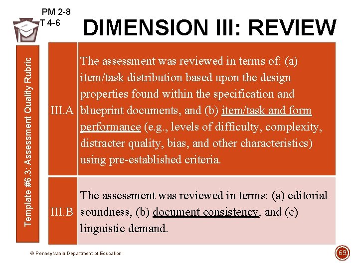 Template #6. 3: Assessment Quality Rubric PM 2 -8 T 4 -6 DIMENSION III: