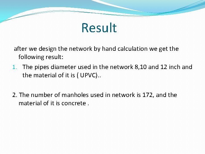 Result after we design the network by hand calculation we get the following result: