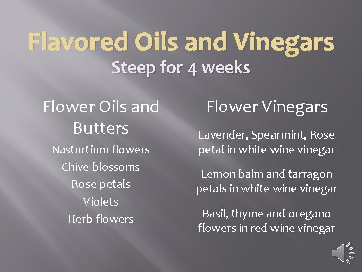 Flavored Oils and Vinegars Steep for 4 weeks Flower Oils and Butters Nasturtium flowers