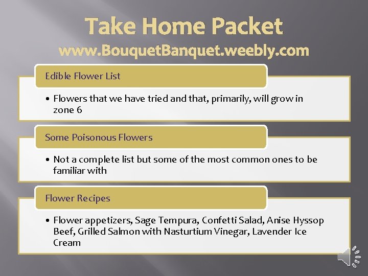 Take Home Packet www. Bouquet. Banquet. weebly. com Edible Flower List • Flowers that