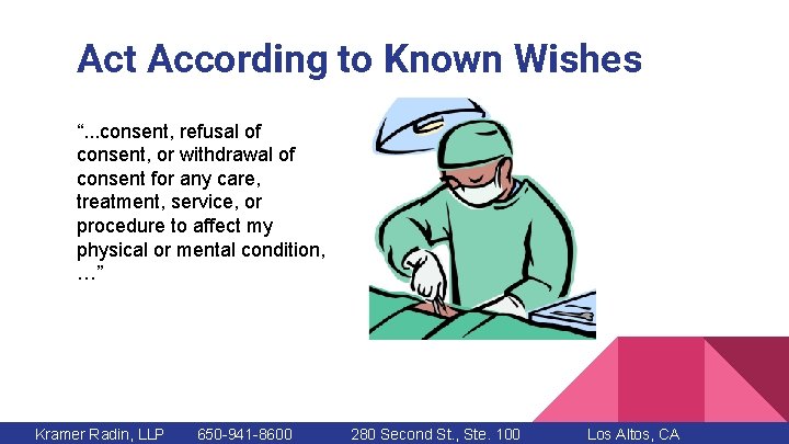 Act According to Known Wishes “. . . consent, refusal of consent, or withdrawal