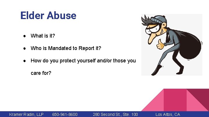 Elder Abuse ● What is it? ● Who is Mandated to Report it? ●