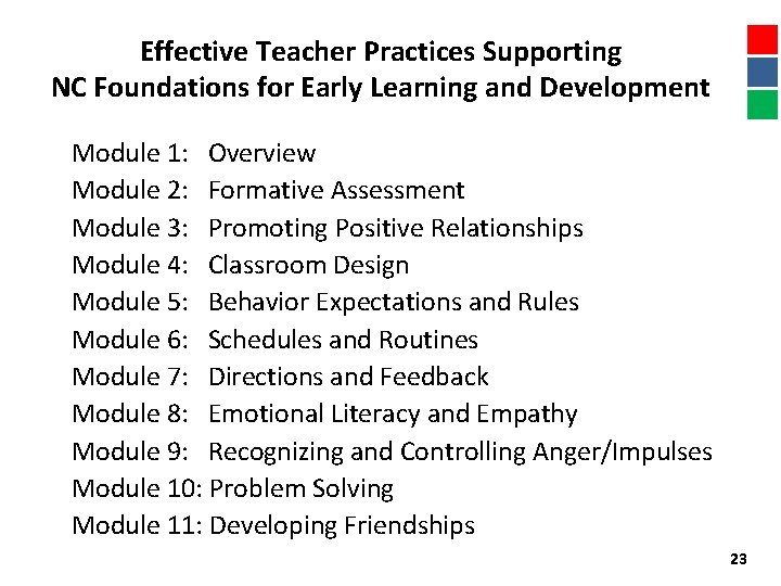 Effective Teacher Practices Supporting NC Foundations for Early Learning and Development Module 1: Overview