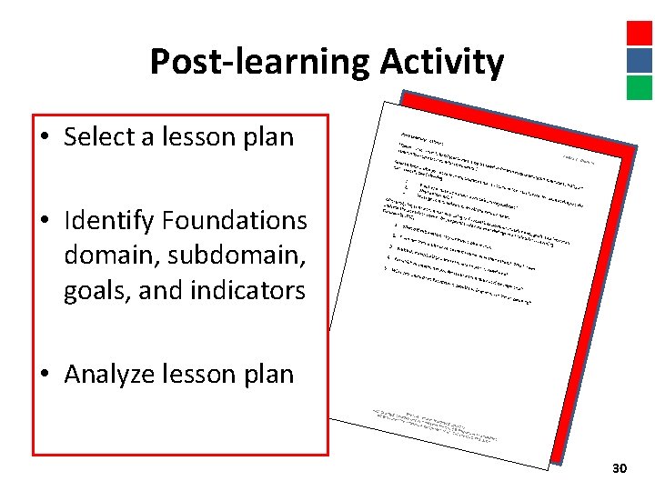 Post-learning Activity • Select a lesson plan • Identify Foundations domain, subdomain, goals, and