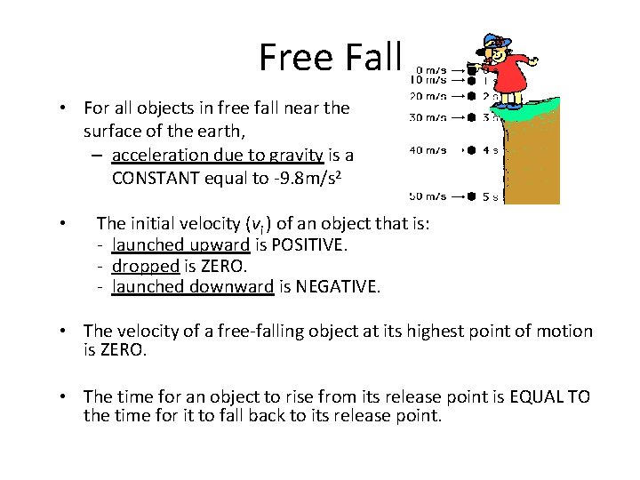 Free Fall • For all objects in free fall near the surface of the