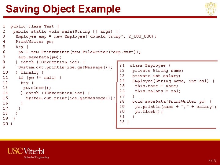 Saving Object Example 1 public class Test { 2 public static void main(String []