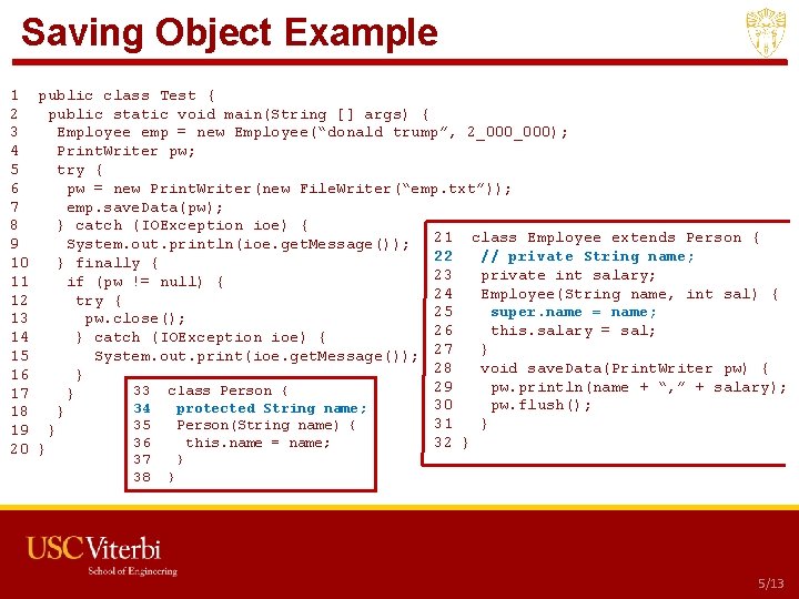 Saving Object Example 1 public class Test { 2 public static void main(String []