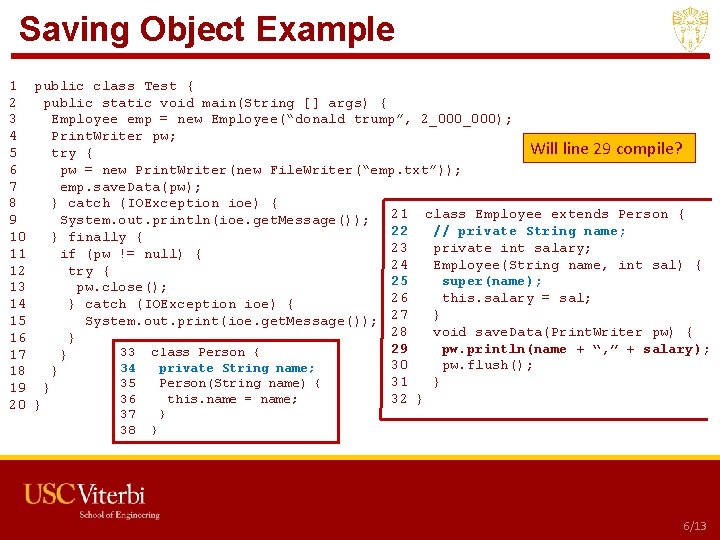 Saving Object Example 1 public class Test { 2 public static void main(String []