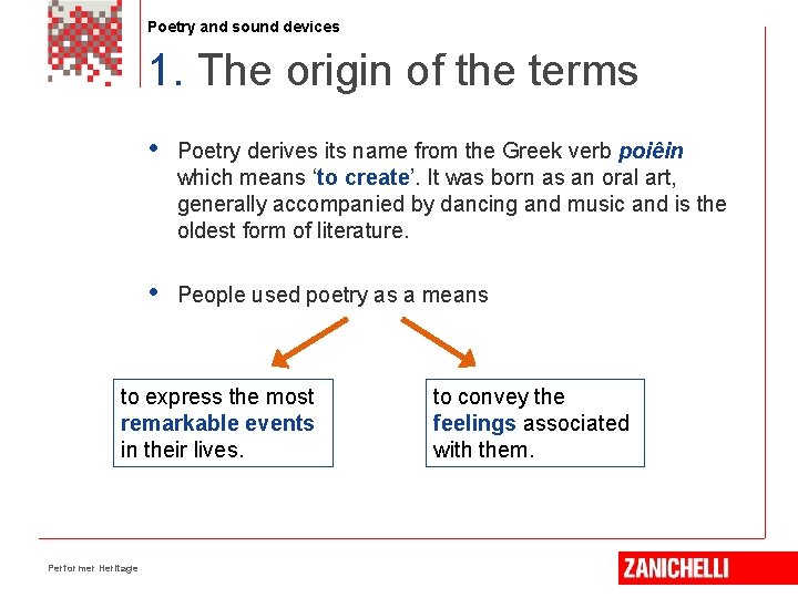 Poetry and sound devices 1. The origin of the terms • Poetry derives its