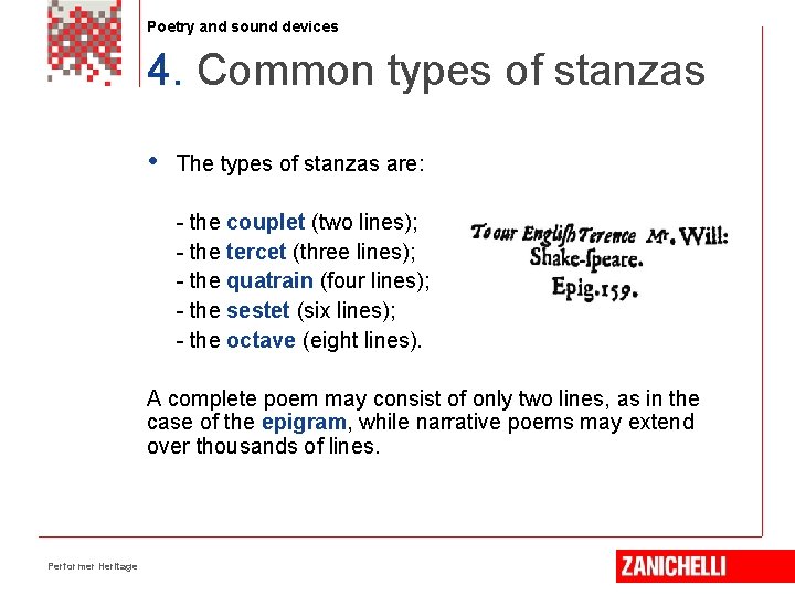 Poetry and sound devices 4. Common types of stanzas • The types of stanzas