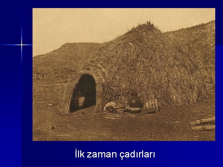 İlk zaman çadırları 