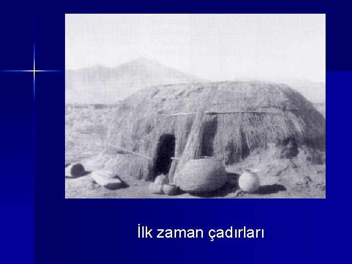 İlk zaman çadırları 