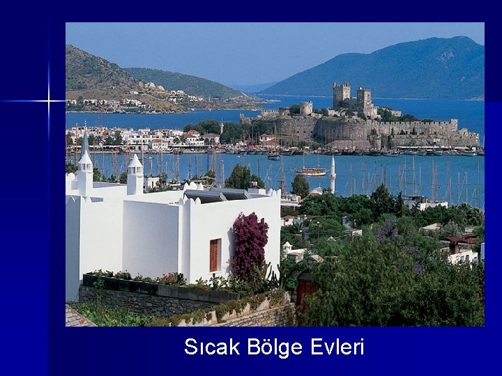 Sıcak Bölge Evleri 