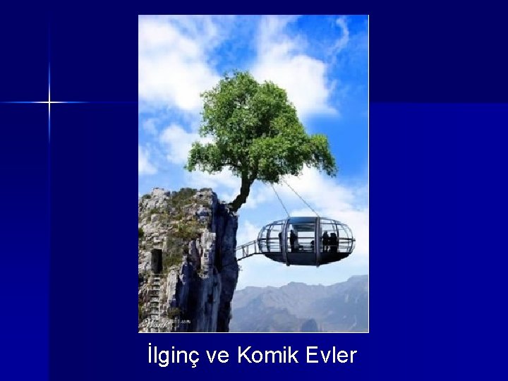 İlginç ve Komik Evler 