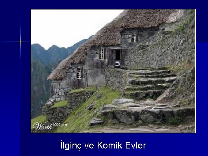 İlginç ve Komik Evler 