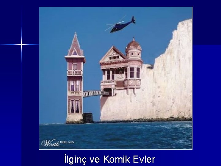 İlginç ve Komik Evler 