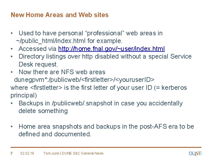 New Home Areas and Web sites • Used to have personal “professional” web areas