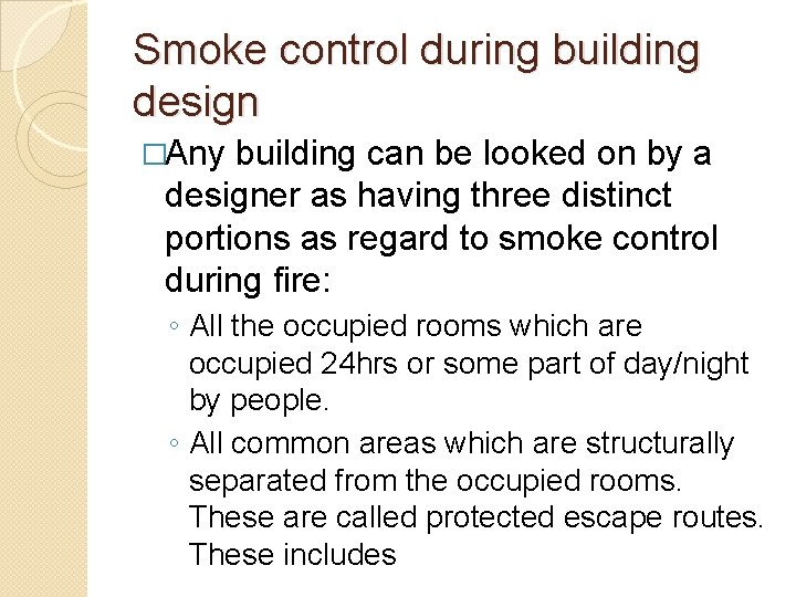 Smoke control during building design �Any building can be looked on by a designer