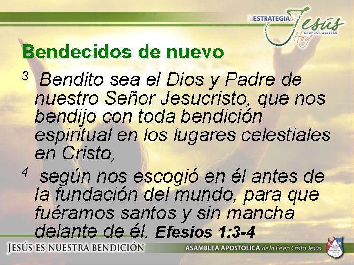 Bendecidos de nuevo 3 Bendito sea el Dios y Padre de nuestro Señor Jesucristo,