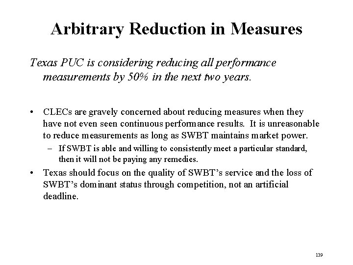 Arbitrary Reduction in Measures Texas PUC is considering reducing all performance measurements by 50%