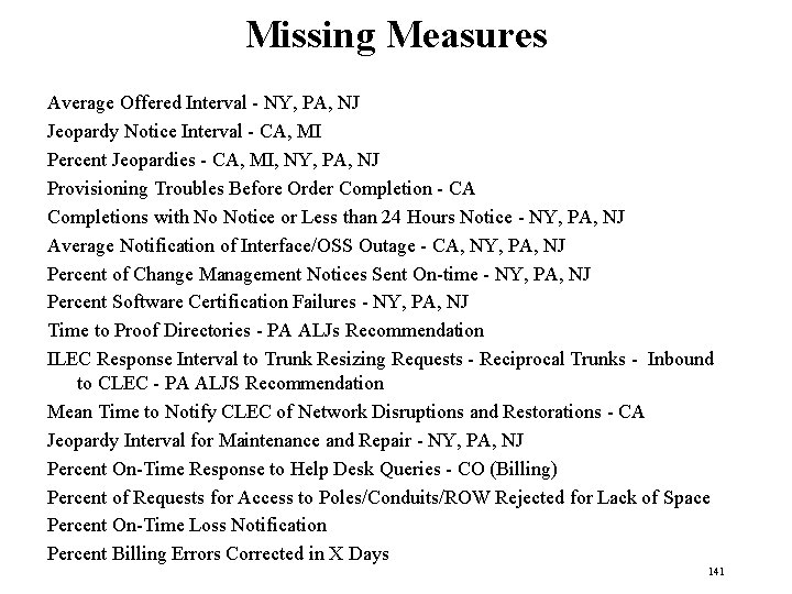 Missing Measures Average Offered Interval - NY, PA, NJ Jeopardy Notice Interval - CA,