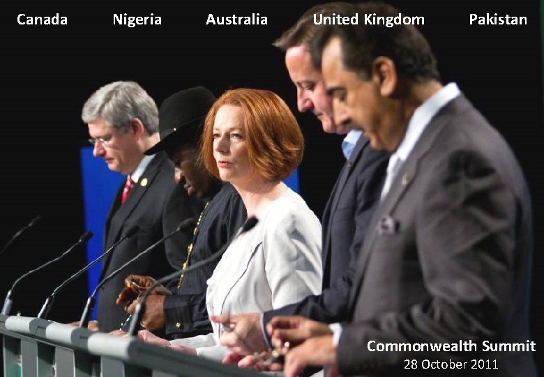 Canada Nigeria Australia United Kingdom Pakistan Commonwealth Summit 28 October 2011 