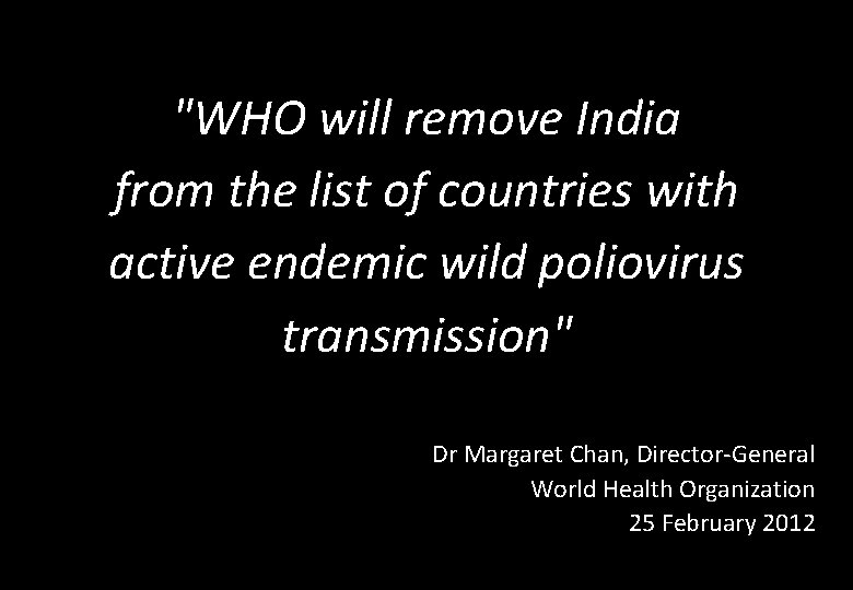 "WHO will remove India from the list of countries with active endemic wild poliovirus