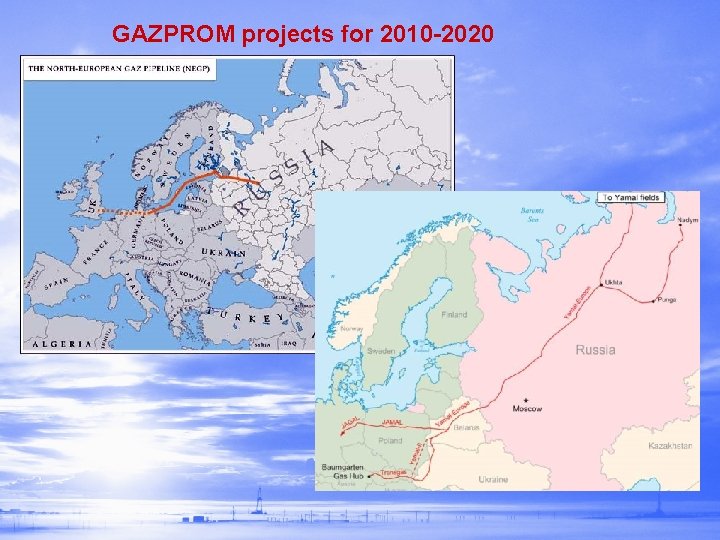 GAZPROM projects for 2010 -2020 